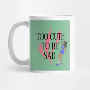 Too Cute to Be Sad - Deep Hair Mug